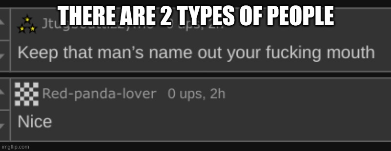 yay i get owner | THERE ARE 2 TYPES OF PEOPLE | made w/ Imgflip meme maker