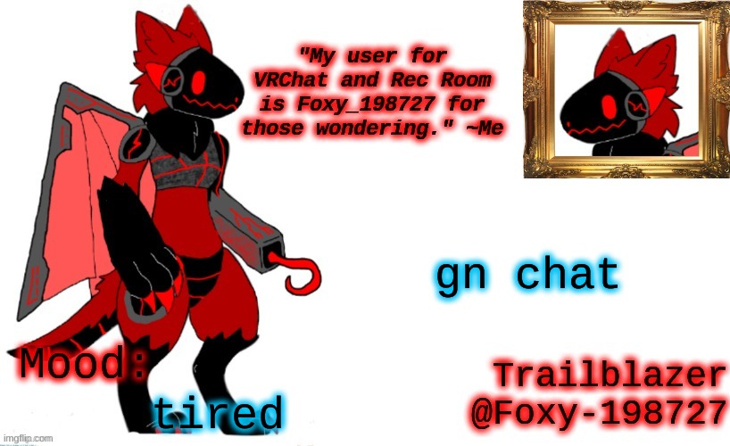 :) | gn chat; tired | image tagged in foxy_198727 protogen announcement template | made w/ Imgflip meme maker