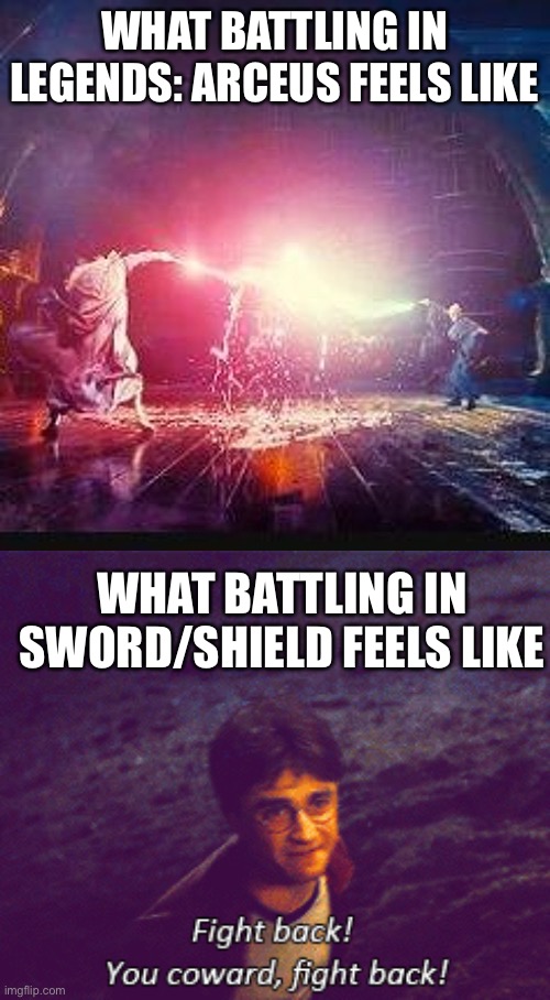 Legends > SwSh |  WHAT BATTLING IN LEGENDS: ARCEUS FEELS LIKE; WHAT BATTLING IN SWORD/SHIELD FEELS LIKE | image tagged in arceus,pokemon sword and shield,harry potter,memes,pokemon,difficulty | made w/ Imgflip meme maker