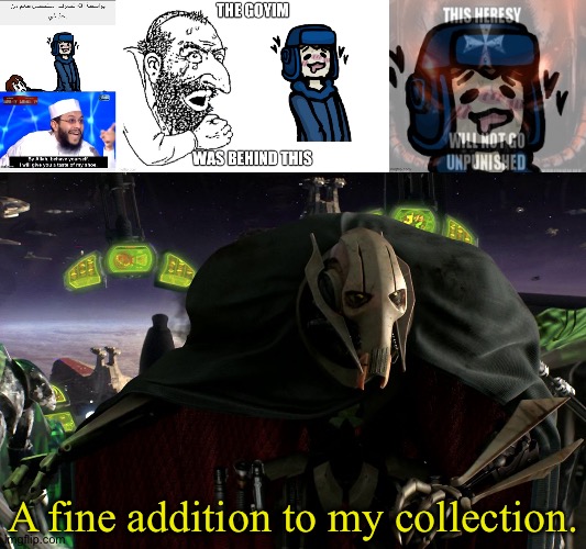 A fine addition to my collection. | image tagged in a fine addition to my collection | made w/ Imgflip meme maker