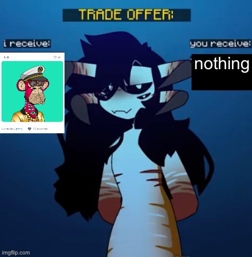 Reaper Leviathan trade offer | nothing | image tagged in reaper leviathan trade offer | made w/ Imgflip meme maker