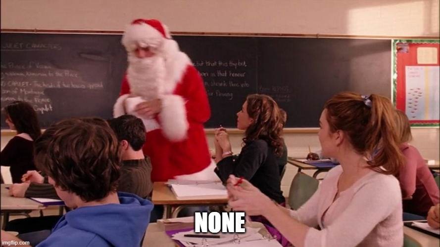 none for gretchen weiners | NONE | image tagged in none for gretchen weiners | made w/ Imgflip meme maker