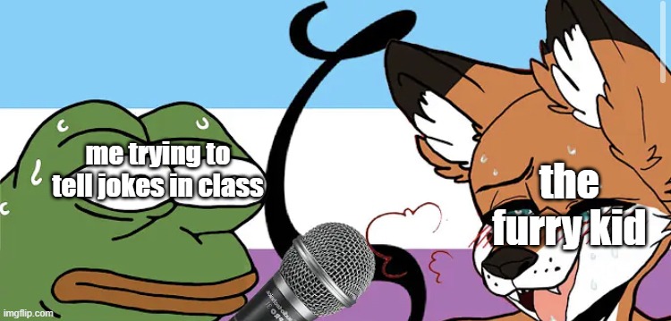 *heavy breathing* | me trying to tell jokes in class; the furry kid | image tagged in pepe interviews a zoophile | made w/ Imgflip meme maker