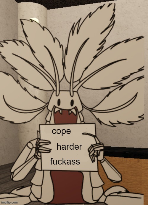 Copepod holding a sign | cope harder fuckass | image tagged in copepod holding a sign | made w/ Imgflip meme maker