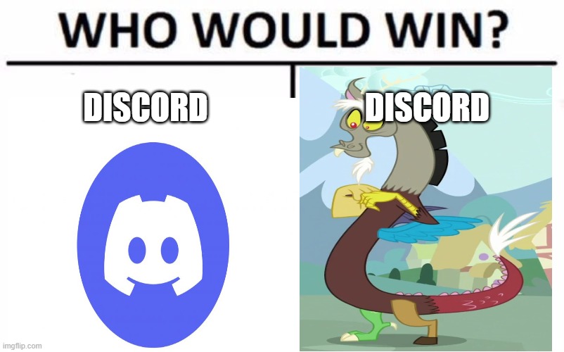 Discord is gooing to win but witch one | DISCORD; DISCORD | image tagged in discord | made w/ Imgflip meme maker