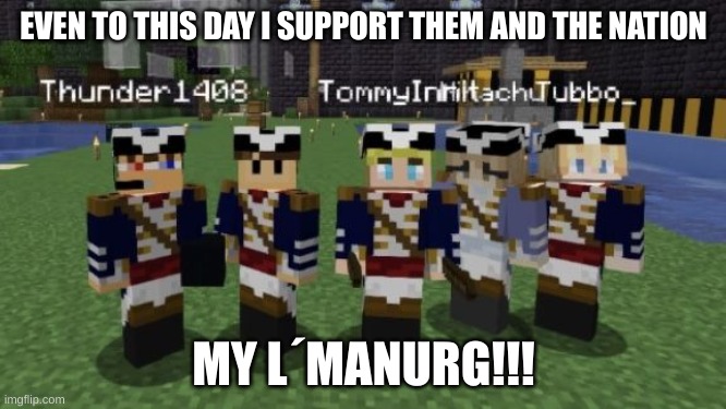 I STILL LOVE IT | EVEN TO THIS DAY I SUPPORT THEM AND THE NATION; MY L´MANURG!!! | image tagged in cool | made w/ Imgflip meme maker