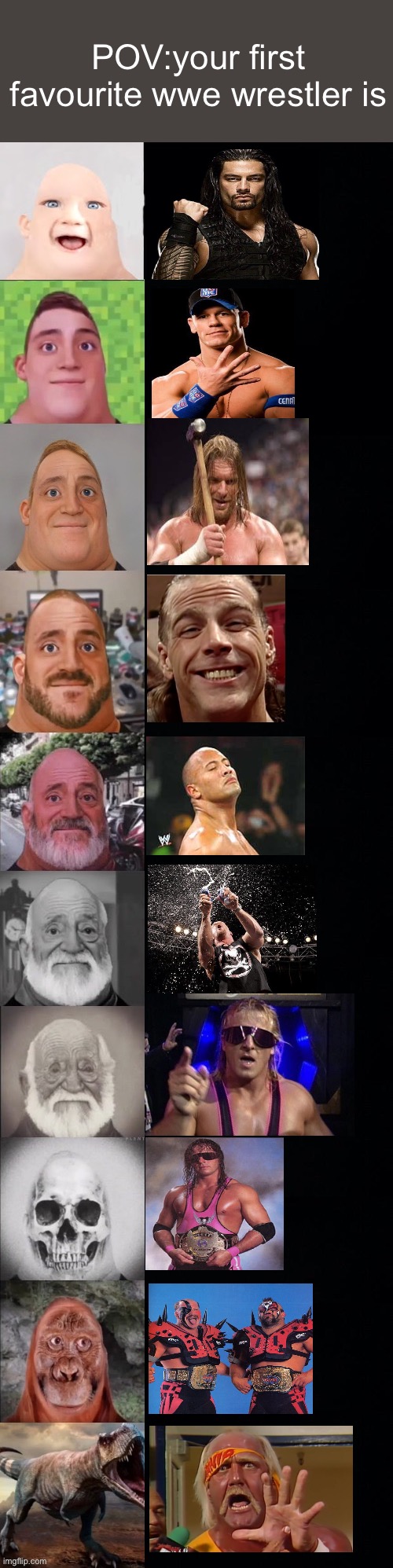 Mr Incredible becoming old | POV:your first favourite wwe wrestler is | image tagged in mr incredible becoming old | made w/ Imgflip meme maker