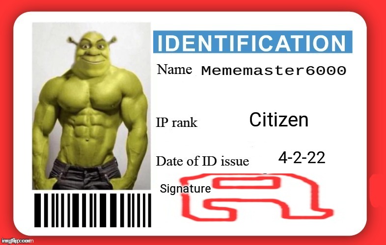 Memelords ID | Citizen; 4-2-22; Signature | image tagged in dmv id card,oops,i missed yer id | made w/ Imgflip meme maker