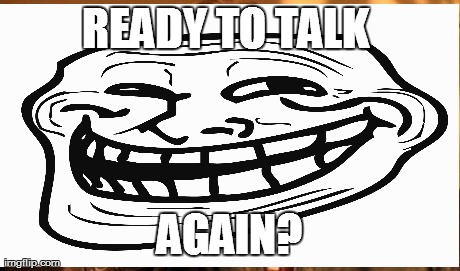 READY TO TALK  AGAIN? | made w/ Imgflip meme maker
