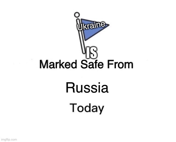 Marked Safe From | Ukraine; IS; Russia | image tagged in memes,marked safe from | made w/ Imgflip meme maker