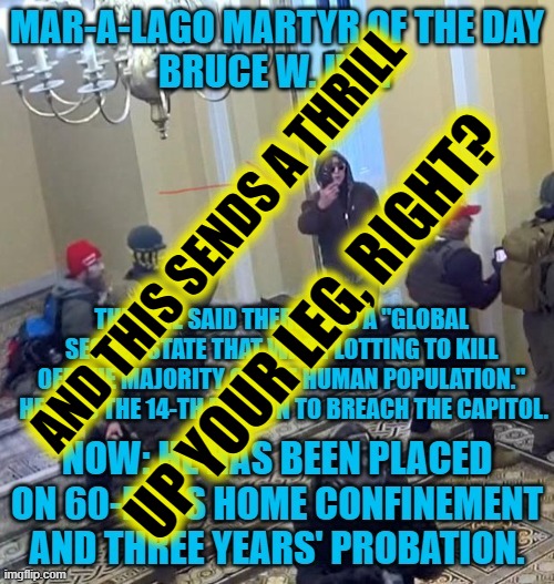 AND THIS SENDS A THRILL UP YOUR LEG, RIGHT? | made w/ Imgflip meme maker
