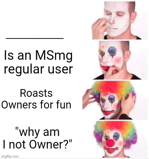 . | _______ | made w/ Imgflip meme maker