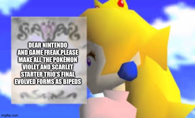 Blank Peach Letter | DEAR NINTENDO AND GAME FREAK,PLEASE MAKE ALL THE POKÉMON VIOLET AND SCARLET STARTER TRIO'S FINAL EVOLVED FORMS AS BIPEDS | image tagged in blank peach letter | made w/ Imgflip meme maker