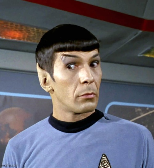 Spock raised eyebrows | image tagged in spock raised eyebrows | made w/ Imgflip meme maker