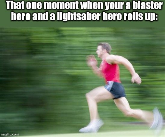 Only BattleFront 1 Players Will Get This | That one moment when your a blaster hero and a lightsaber hero rolls up: | image tagged in funny,memes,star,star wars,star wars battlefront,video games | made w/ Imgflip meme maker