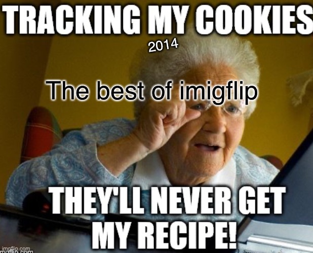 Beat of imgflip | 2014; The best of imigflip | image tagged in marked safe from | made w/ Imgflip meme maker