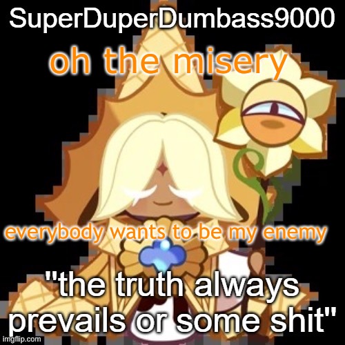 thank you nocturmun | oh the misery; everybody wants to be my enemy | image tagged in thank you nocturmun | made w/ Imgflip meme maker
