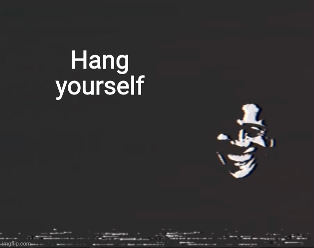 Sussy alternate | Hang yourself | image tagged in sussy alternate | made w/ Imgflip meme maker