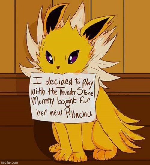 oh no | image tagged in jolteon,pokemon shaming | made w/ Imgflip meme maker