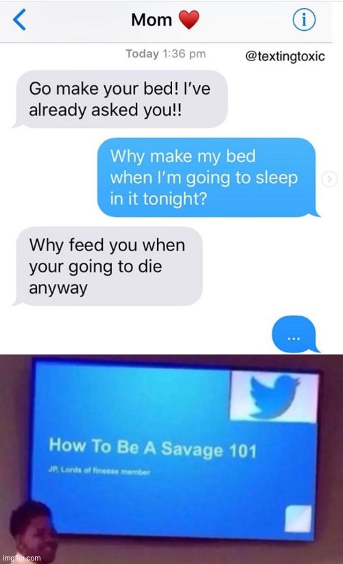 Damn | image tagged in how to be a savage 101 | made w/ Imgflip meme maker