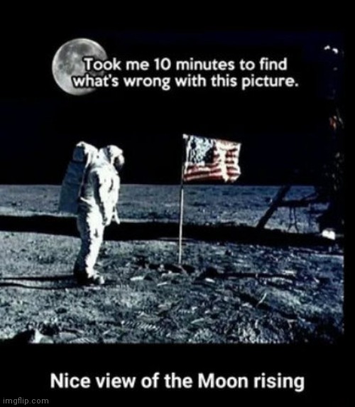 Moon rising ???? | image tagged in moon,earth,confused screaming | made w/ Imgflip meme maker