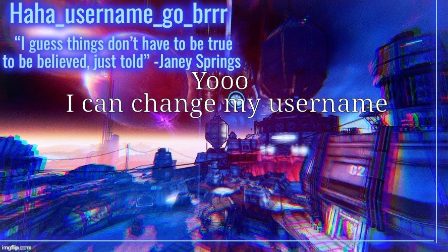 what should it be? | I can change my username; Yooo | made w/ Imgflip meme maker
