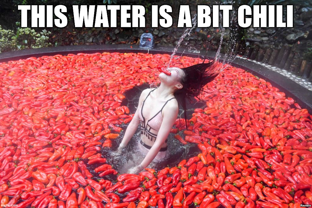 THIS WATER IS A BIT CHILI | image tagged in eye roll | made w/ Imgflip meme maker