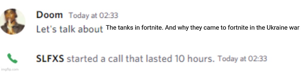 lets talk about _____ | The tanks in fortnite. And why they came to fortnite in the Ukraine war | image tagged in lets talk about _____ | made w/ Imgflip meme maker