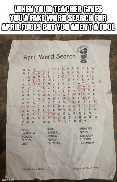 No u uno reverse card | WHEN YOUR TEACHER GIVES YOU A FAKE WORD SEARCH FOR APRIL FOOLS BUT YOU AREN’T A FOOL | image tagged in haha,hahaha,hahahahaha,haha brrrrrrr | made w/ Imgflip meme maker
