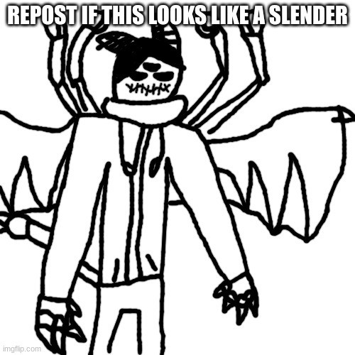 X2 | REPOST IF THIS LOOKS LIKE A SLENDER | image tagged in x2 | made w/ Imgflip meme maker