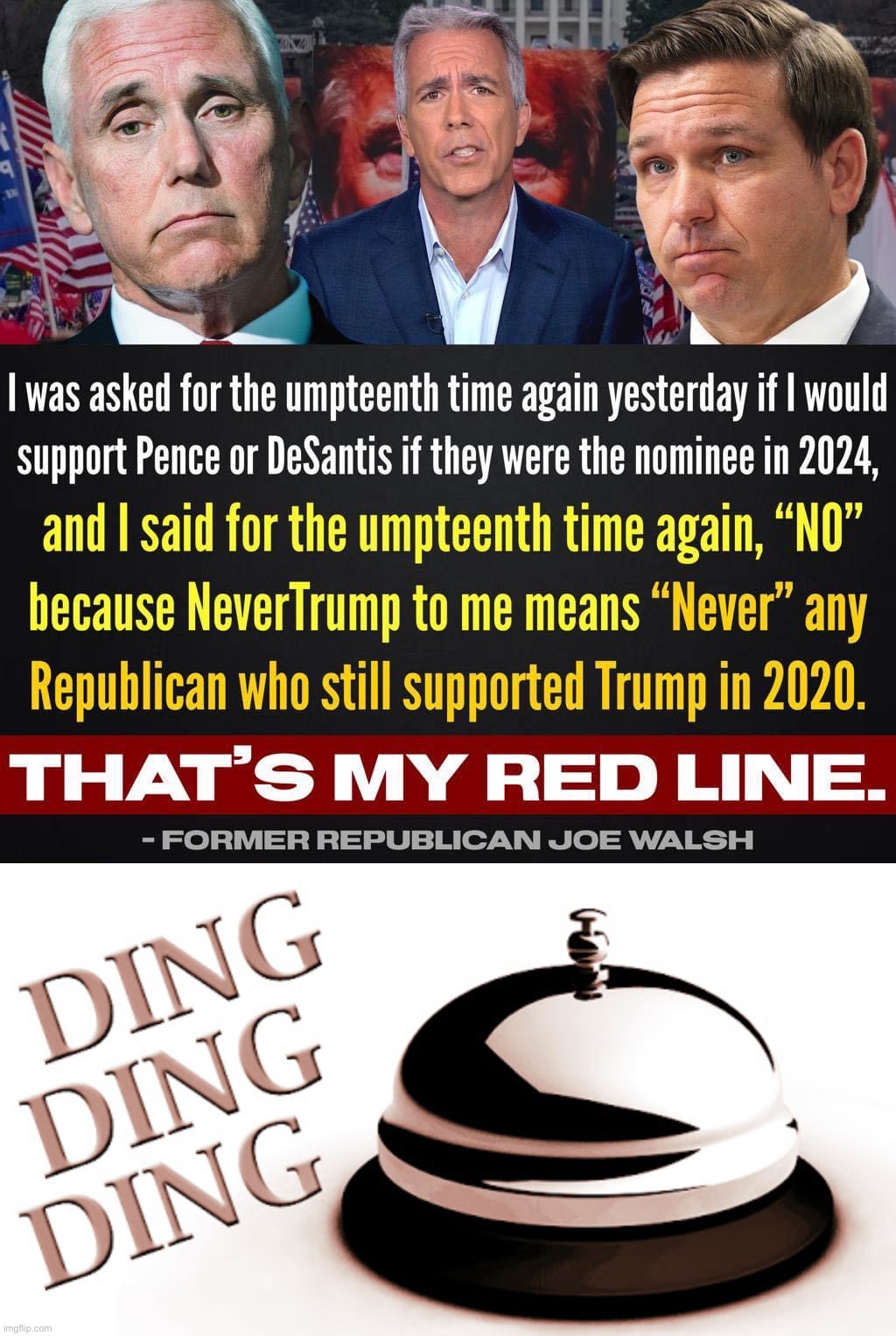image tagged in nevertrump republican joe walsh,ding ding ding | made w/ Imgflip meme maker