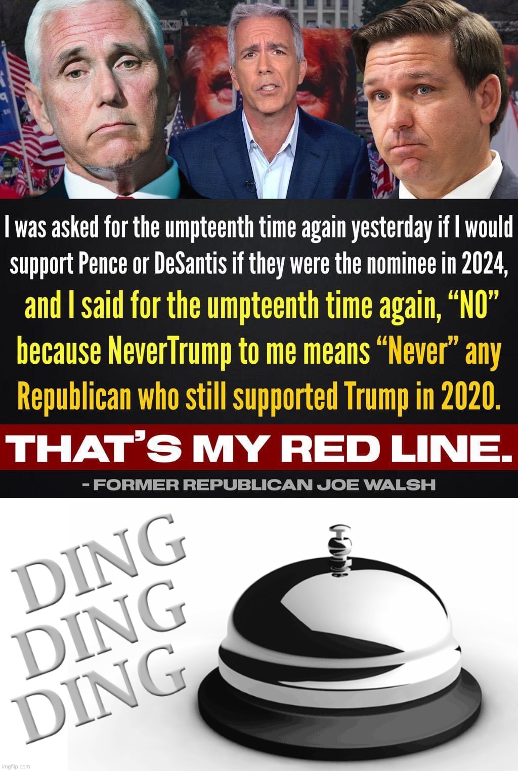 image tagged in nevertrump republican joe walsh,ding ding ding | made w/ Imgflip meme maker