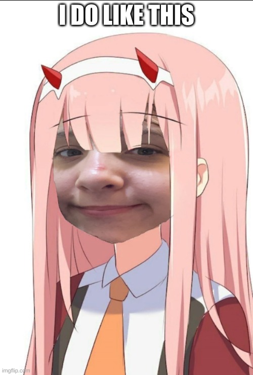 read tags | I DO LIKE THIS | image tagged in if you like this she is your waifu | made w/ Imgflip meme maker