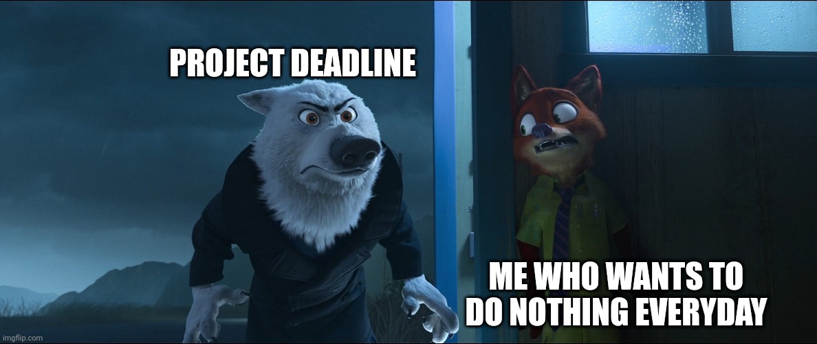 Hiding From Responsibilities Be Like |  PROJECT DEADLINE; ME WHO WANTS TO DO NOTHING EVERYDAY | image tagged in nick wilde hiding,zootopia,nick wilde,hiding,funny,memes | made w/ Imgflip meme maker