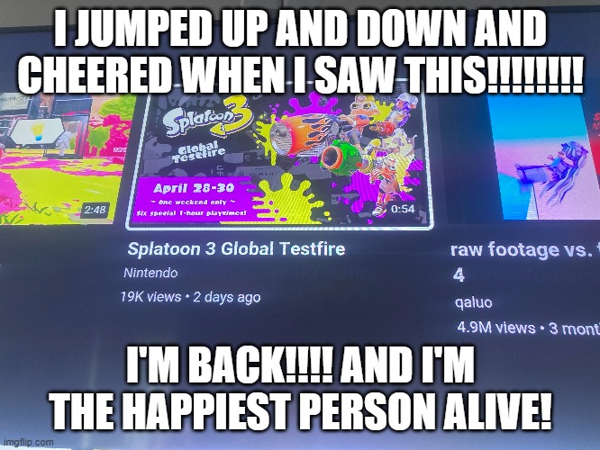 Luckily I'm home alone | I JUMPED UP AND DOWN AND CHEERED WHEN I SAW THIS!!!!!!!! I'M BACK!!!! AND I'M THE HAPPIEST PERSON ALIVE! | made w/ Imgflip meme maker