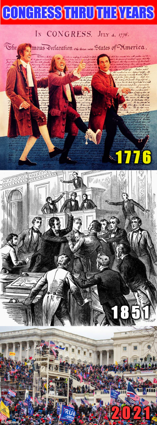 Politics makes bedfellows strange.  It ain't gonna change. | CONGRESS THRU THE YEARS; 1 7 7 6; 1 8 5 1; 2 0 2 1 | image tagged in memes,congress,politics,strange | made w/ Imgflip meme maker