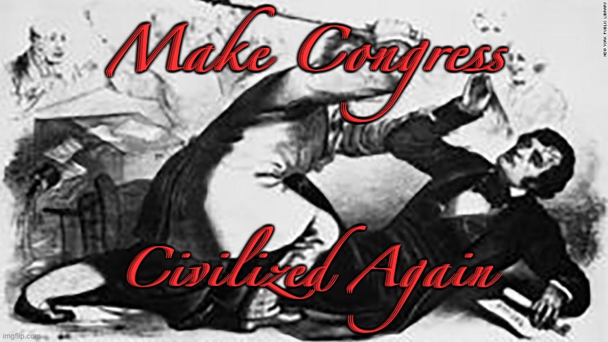 Make Congress Civilized Again | made w/ Imgflip meme maker