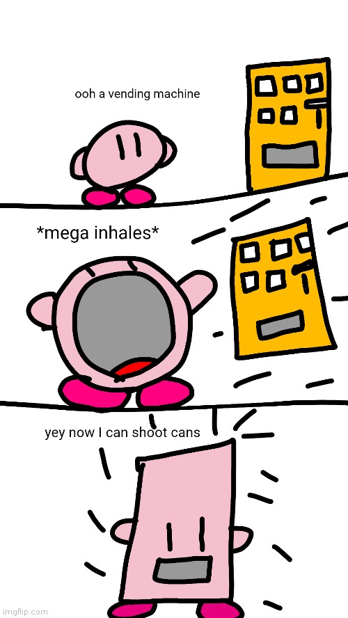 kirby got a new shape again | image tagged in kirby,inhales | made w/ Imgflip meme maker