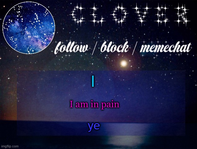 yachi star temp | I; I am in pain; ye | image tagged in yachi star temp | made w/ Imgflip meme maker
