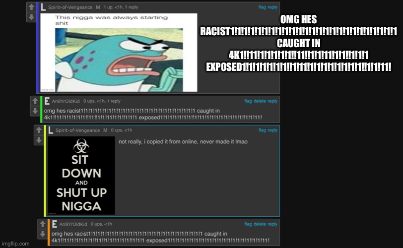 OMG HES RACIST1!1!1!1!1!1!1!1!1!1!1!1!1!1!1!1!1!1!1!1!1!1!1!1!1 CAUGHT IN 4K1!!11!1!1!1!1!1!!11!!1!1!11!1!1!!1!1!1 EXPOSED1!1!1!1!1!1!1!!1!11!1!1!1!1!1!1!1!1!!1!1!11! | made w/ Imgflip meme maker