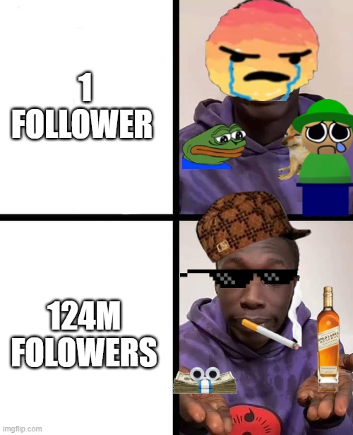 SAD TO GOODER | 1 FOLLOWER; 124M FOLOWERS | image tagged in khaby lame meme | made w/ Imgflip meme maker