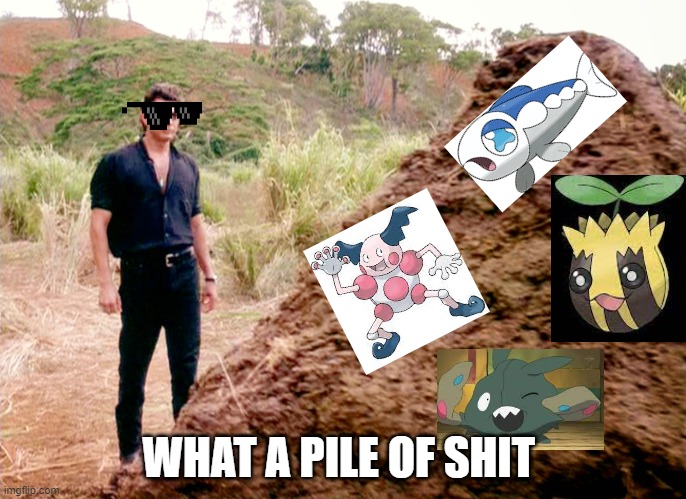image title | WHAT A PILE OF SHIT | image tagged in memes poop jurassic park,shit,pokemon | made w/ Imgflip meme maker