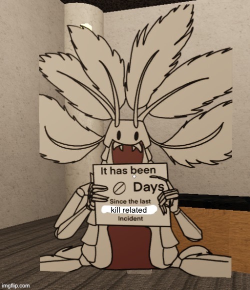 It has been zero days since last X accident | kill related | image tagged in it has been zero days since last x accident | made w/ Imgflip meme maker
