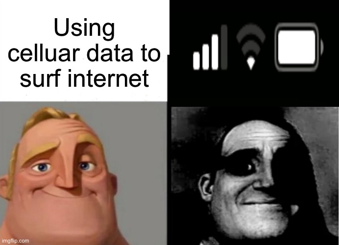 Teacher's Copy | Using celluar data to surf internet | image tagged in teacher's copy | made w/ Imgflip meme maker