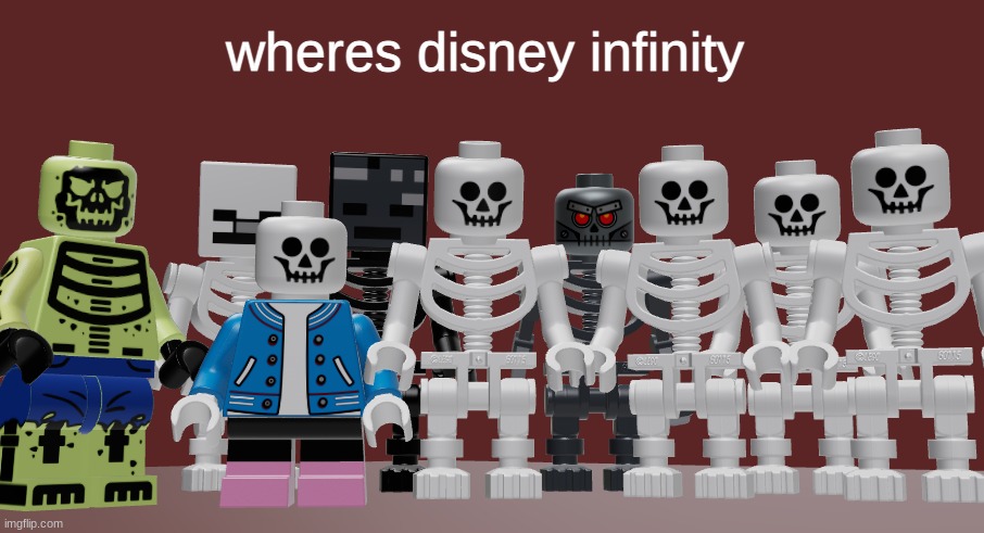Lego Skeleton Roast meme | wheres disney infinity | image tagged in lego skeleton roast meme | made w/ Imgflip meme maker