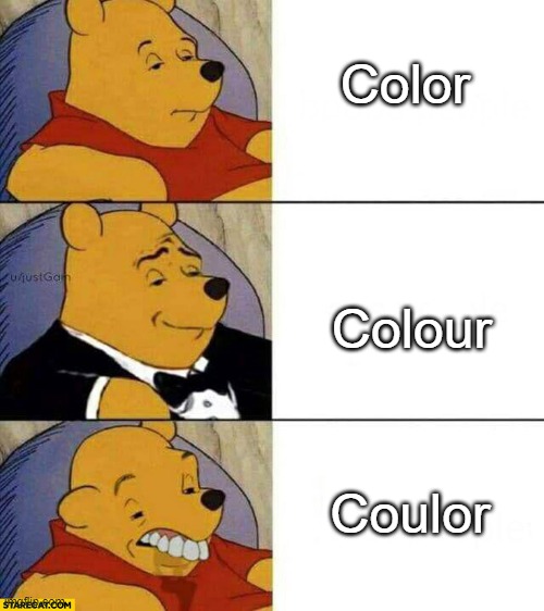 Good Better Worse | Color; Colour; Coulor | image tagged in good better worse | made w/ Imgflip meme maker