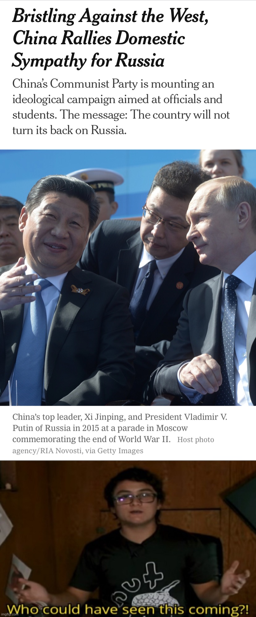 If you’re with Russia, you’re with China. | image tagged in china backs russia,who could have seen this coming,china,russia,vladimir putin,xi jinping | made w/ Imgflip meme maker