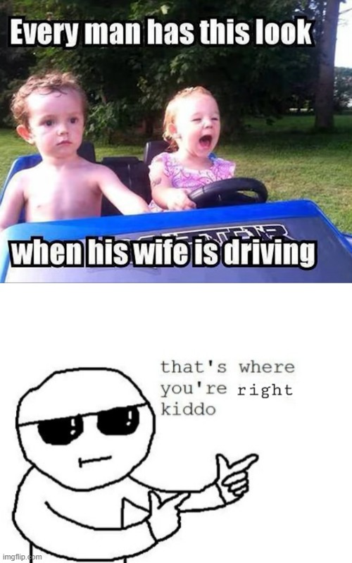 image tagged in that's where you're right kiddo | made w/ Imgflip meme maker