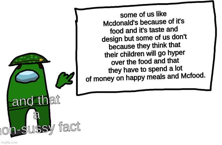 Among us whiteboard | some of us like Mcdonald's because of it's food and it's taste and design but some of us don't because they think that their children will g | image tagged in among us whiteboard | made w/ Imgflip meme maker