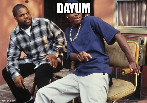 Dayum | DAYUM | image tagged in dayum | made w/ Imgflip meme maker